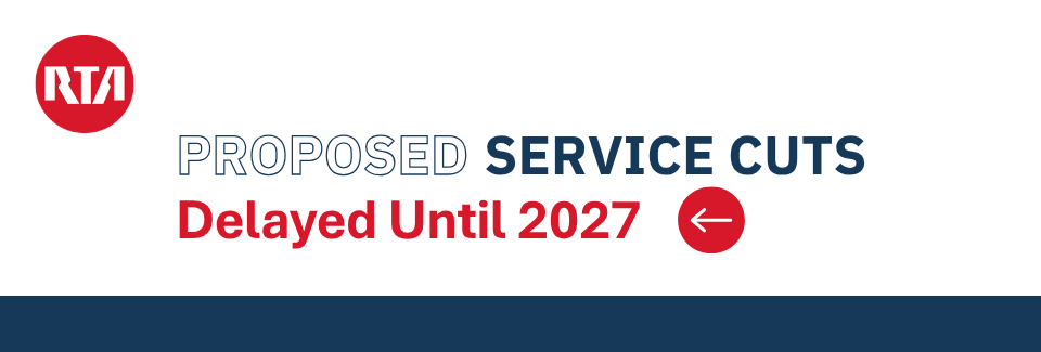 GCRTA has delayed proposed service cuts until after the May 2027 special election. See what this means for your route. Learn More