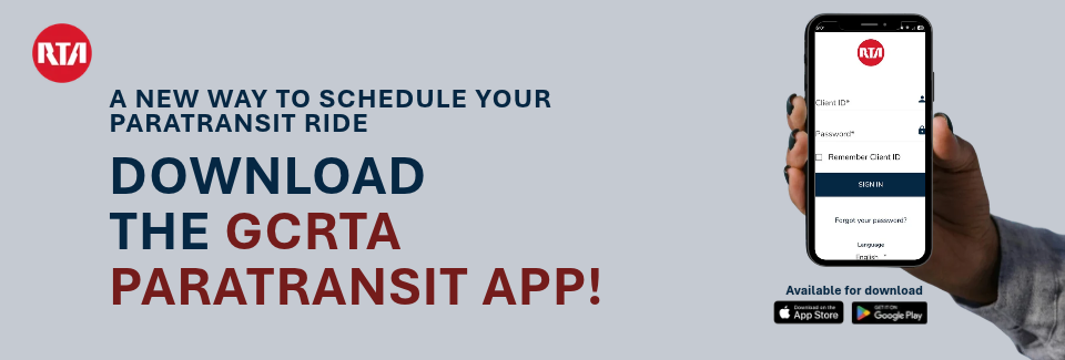 Here are options for alt text, depending on whether the banner acts as a functional link or an informational graphic:  Recommended (Concise & Accessible):  "GCRTA Paratransit App banner: A new way to schedule your paratransit ride. Download the GCRTA Paratransit App, available on the App Store and Google Play